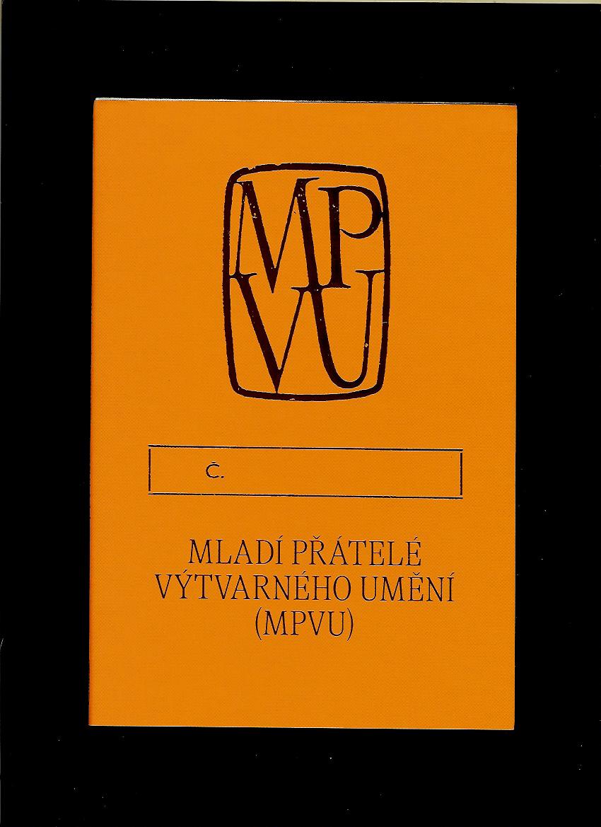 Kol.: Mladí přátelé výtvarného umění (MPVU)