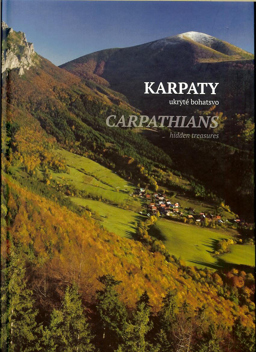 Ján Kadlečík a kol.: Karpaty. Ukryté bohatstvo