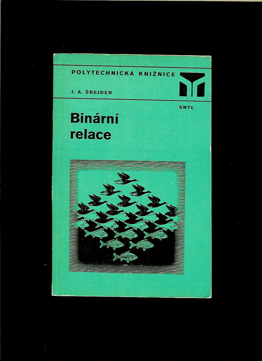Julij Anatoljevič Šrejder: Binární relace