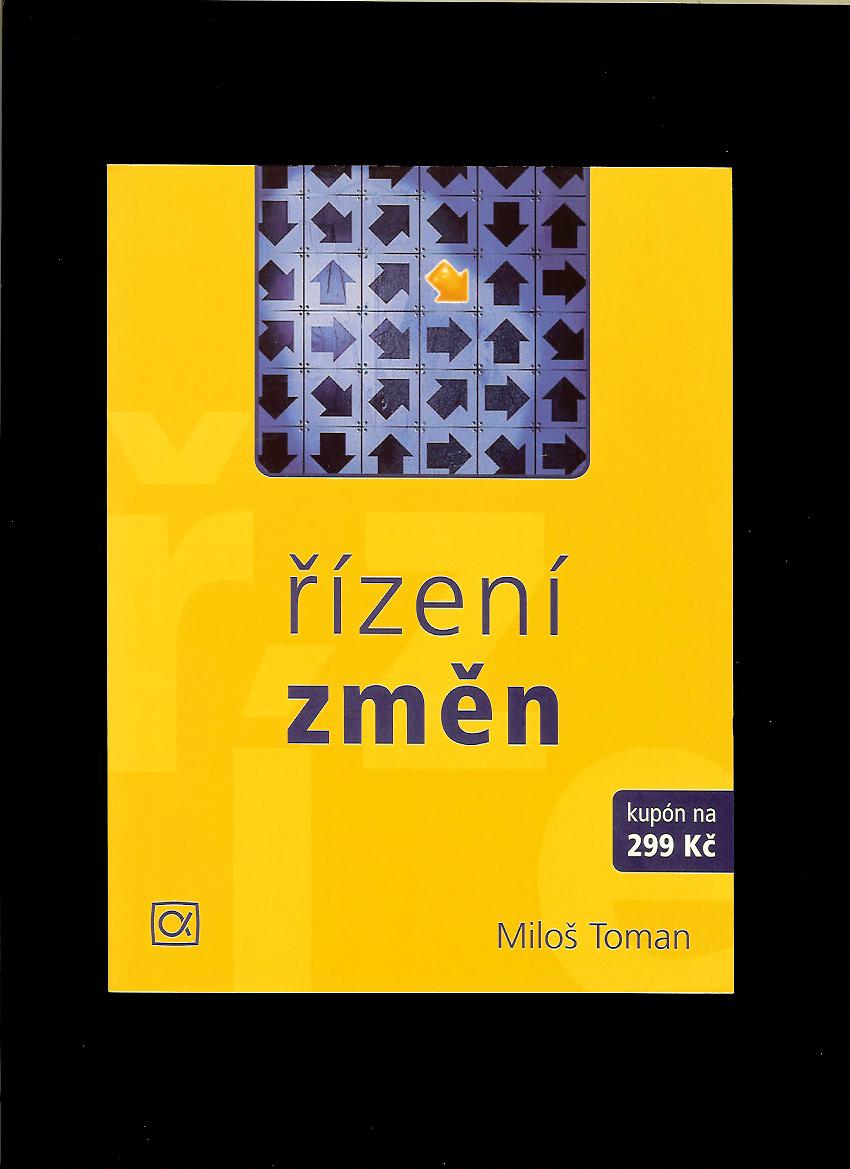 Miloš Toman: Řízení změn