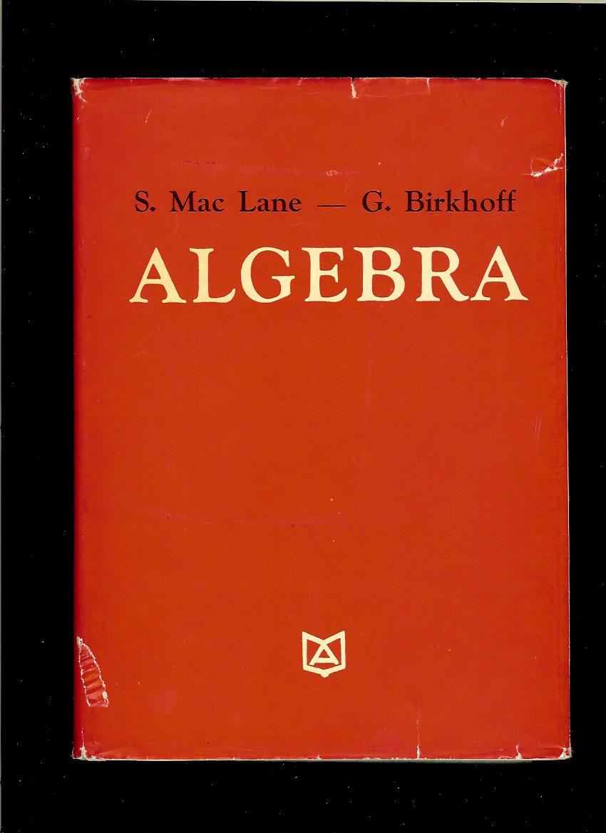 Sunders Mac Lane, Garrett Birkhoff: Algebra