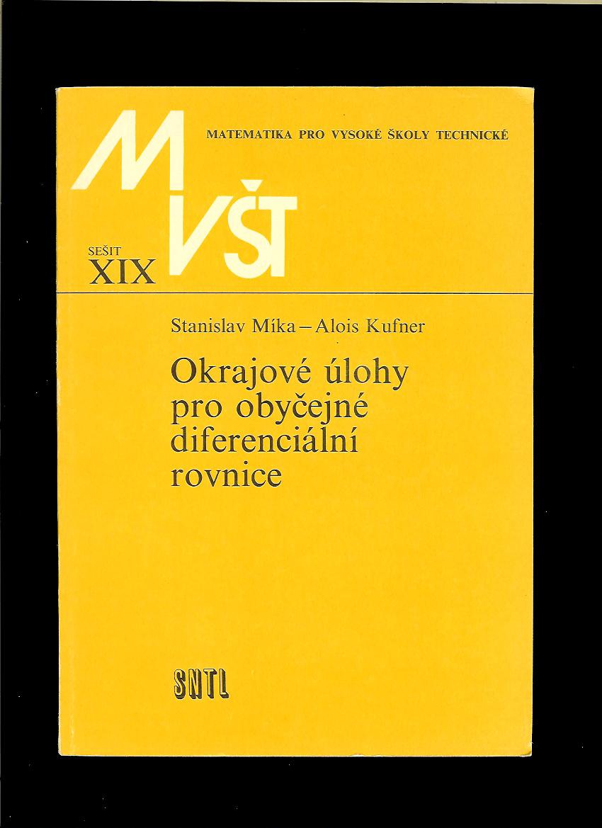 S. Míka, A. Kufner: Okrajové úlohy pro obyčejné diferenciální rovnice