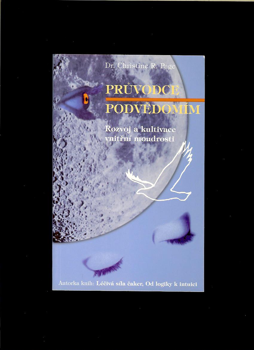 Christine R. Page: Průvodce podvědomím