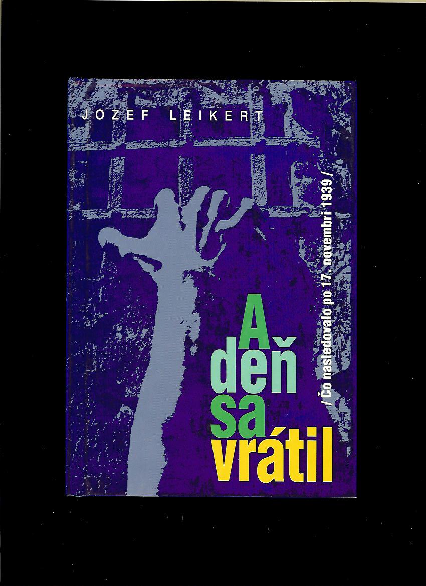 Jozef Leikert: A deň sa vrátil