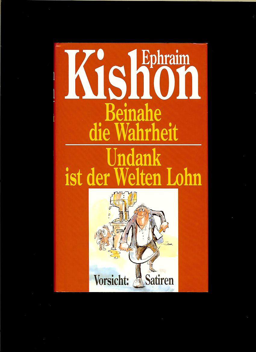 Ephraim Kishon: Beinahe die Wahrheit. Undank ist der Welten Lohn