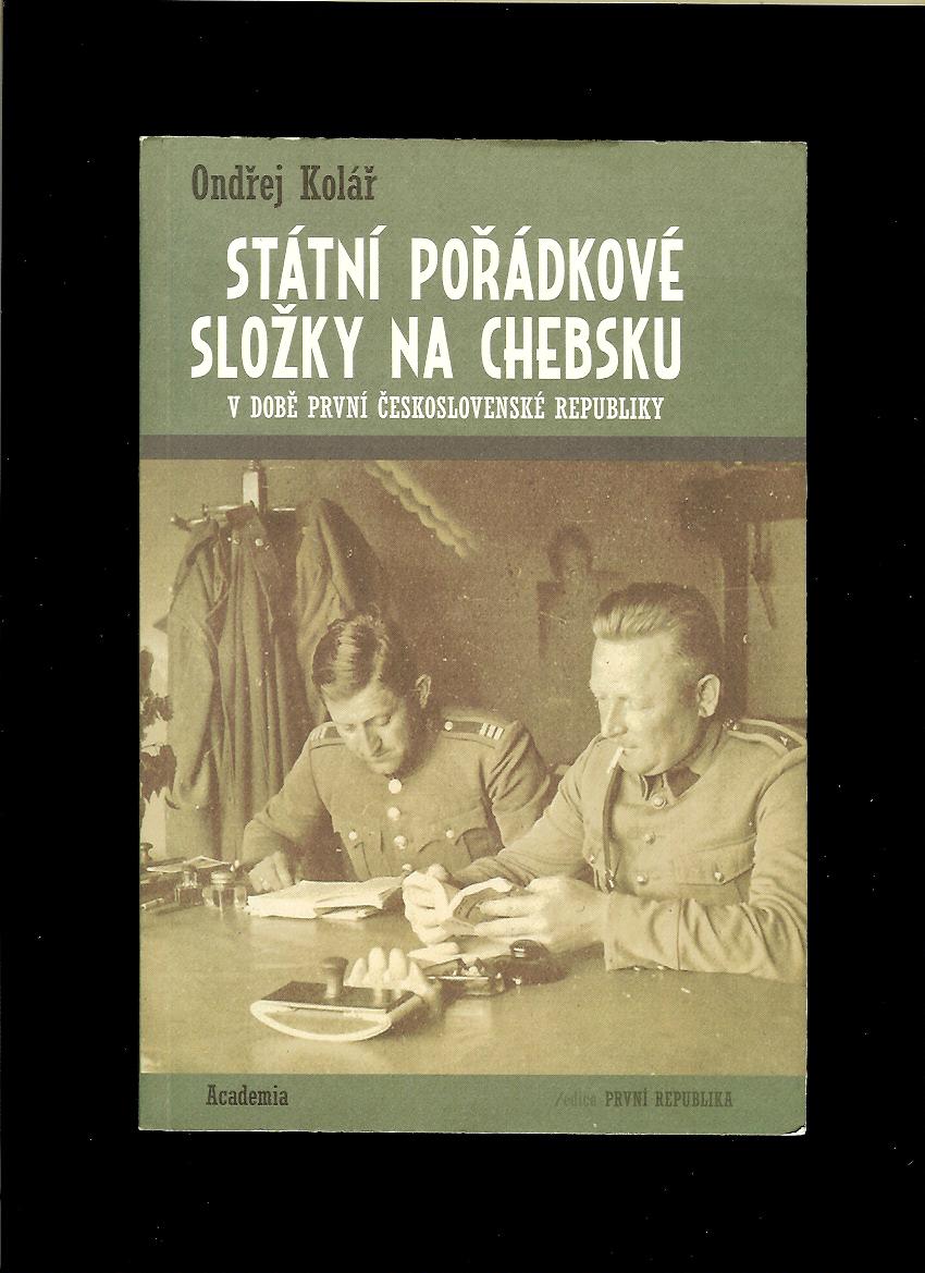 Ondřej Kolář: Státní pořádkové složky na Chebsku