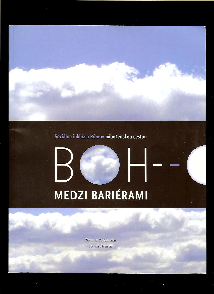 Boh medzi bariérami. Sociálna inklúzia Rómov náboženskou cestou
