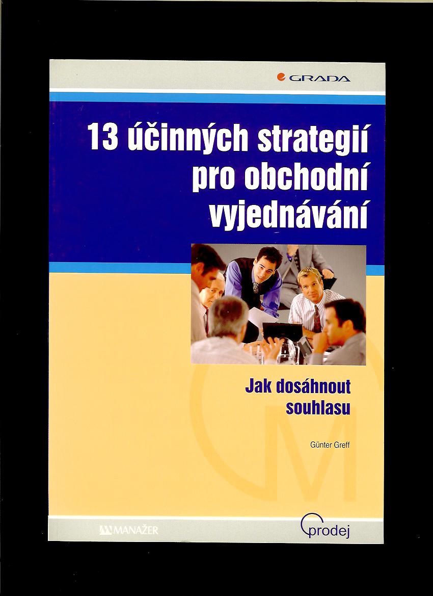 Günter Greff: 13 účinných strategií pro obchodní vyjednávání