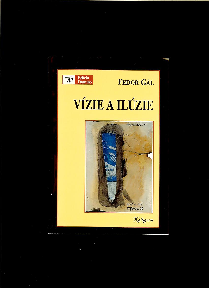Fedor Gál: Vízie a ilúzie