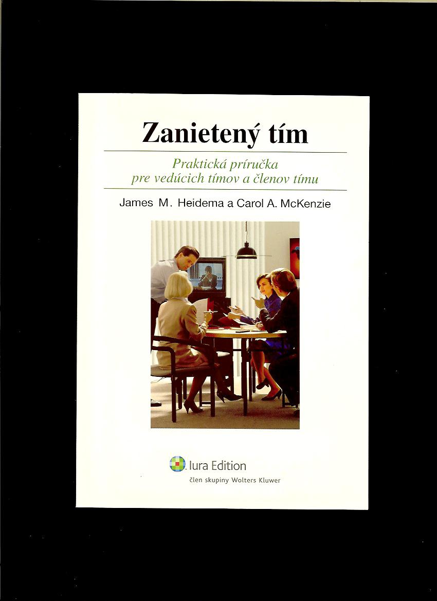 James M. Heidema, Carol A. McKenzie: Zanietený tím