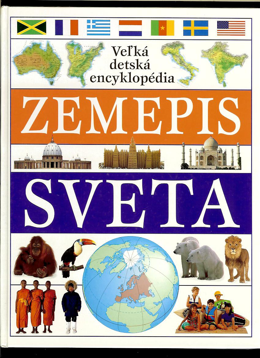 Zemepis sveta. Veľká detská encyklopédia