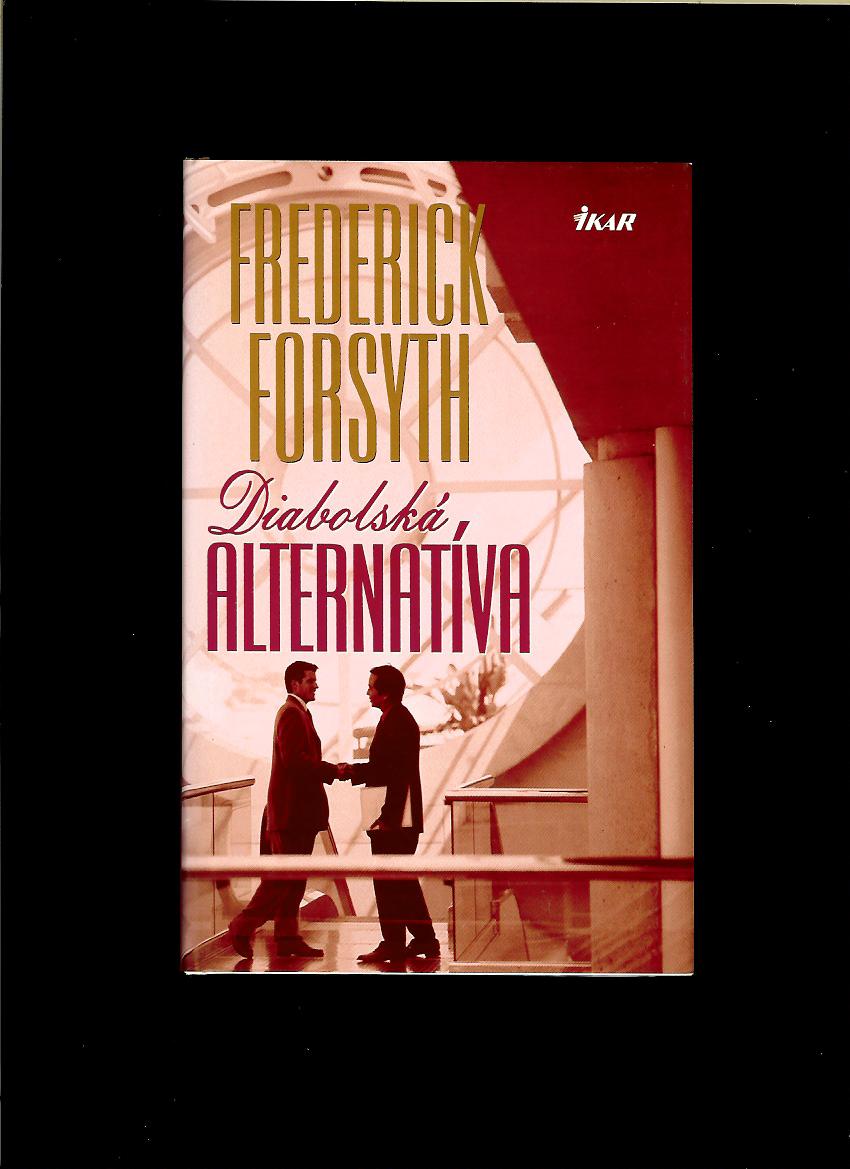 Frederick Forsyth: Diabolská alternatíva