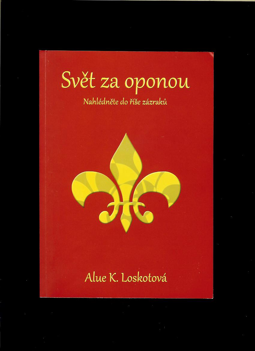Alue K. Loskotová: Svět za oponou