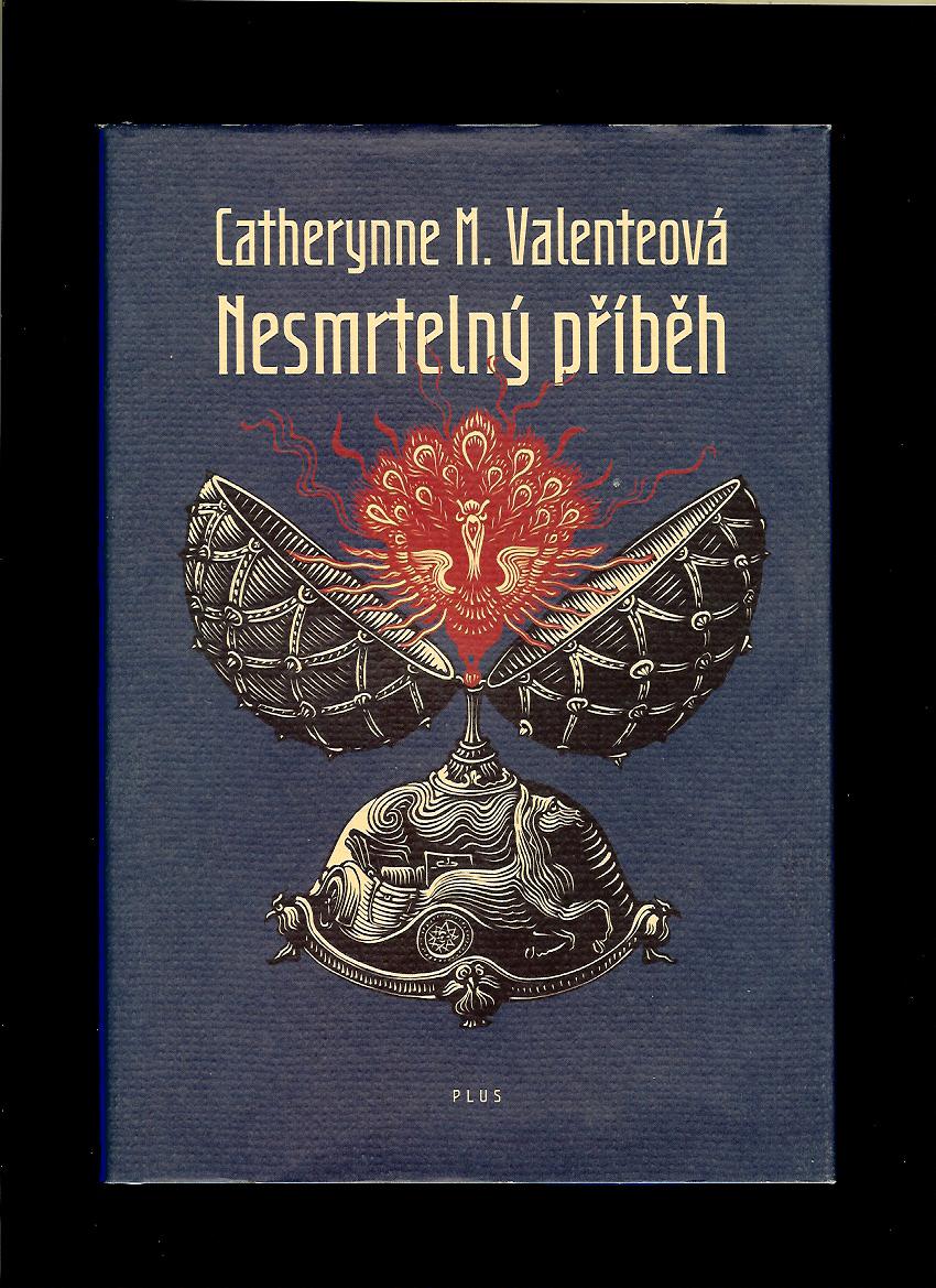Catherynne M. Valenteová: Nesmrtelný příběh