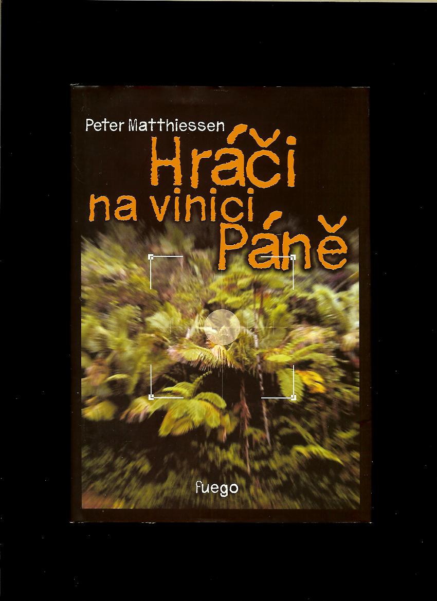 Peter Matthiessen: Hráči na vinici Páně