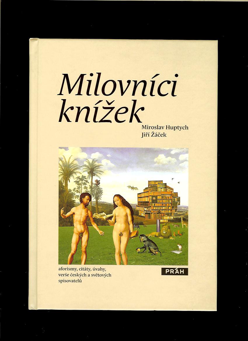 Miroslav Huptych, Jiří Žáček: Milovníci knížek