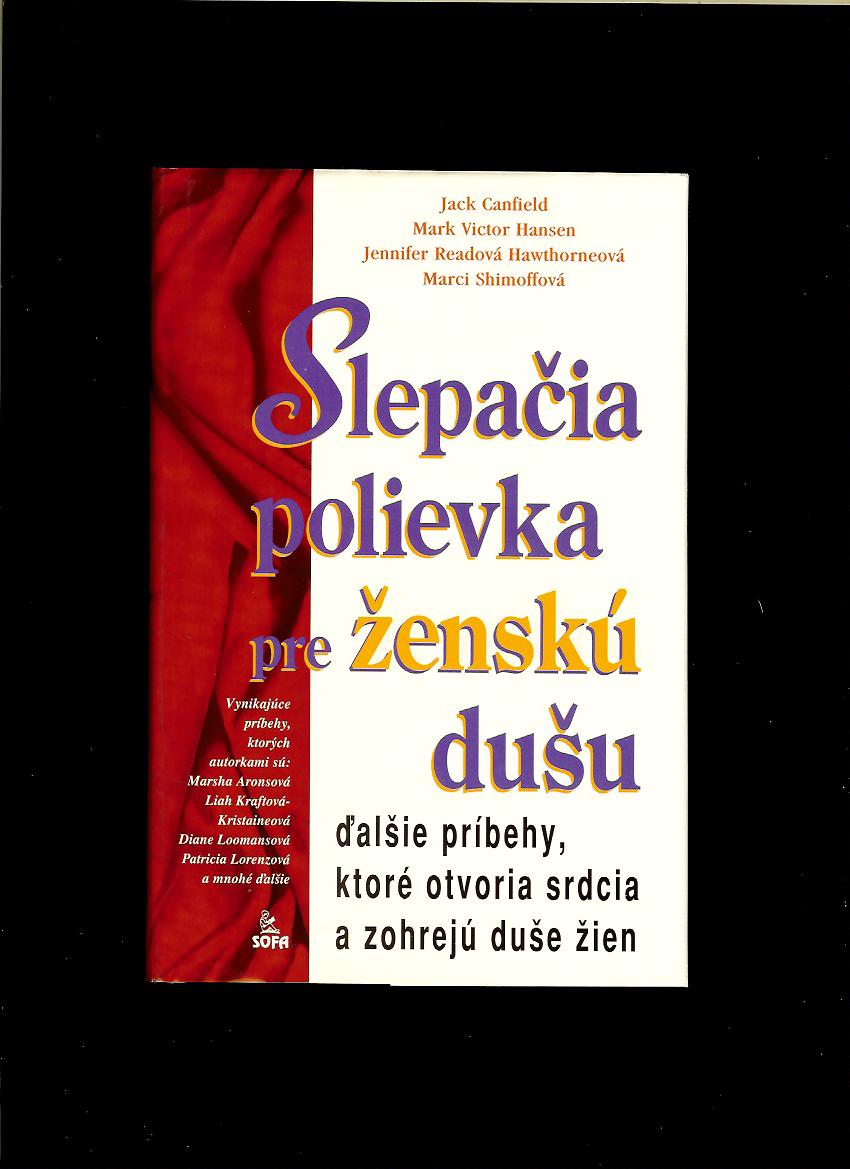Jack Canfield a kol.: Slepačia polievka pre ženskú dušu