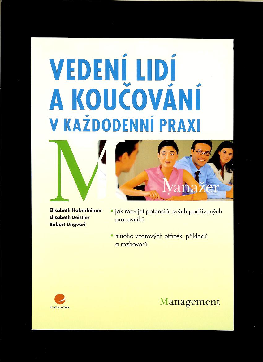 Elisabeth Haberleitner a kol.: Vedení lidí a koučování v každodenní praxi