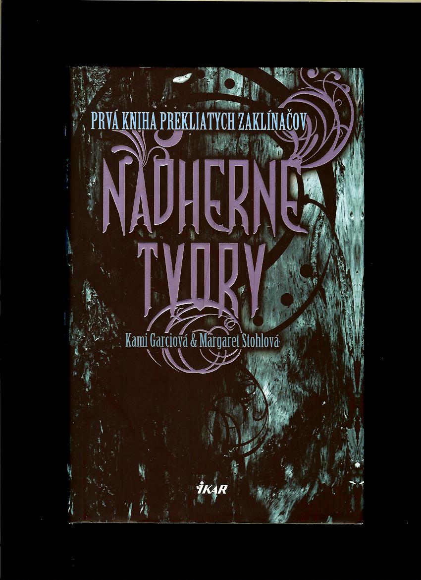 Kami Garciová, Margaret Stohlová: Nádherné tvory