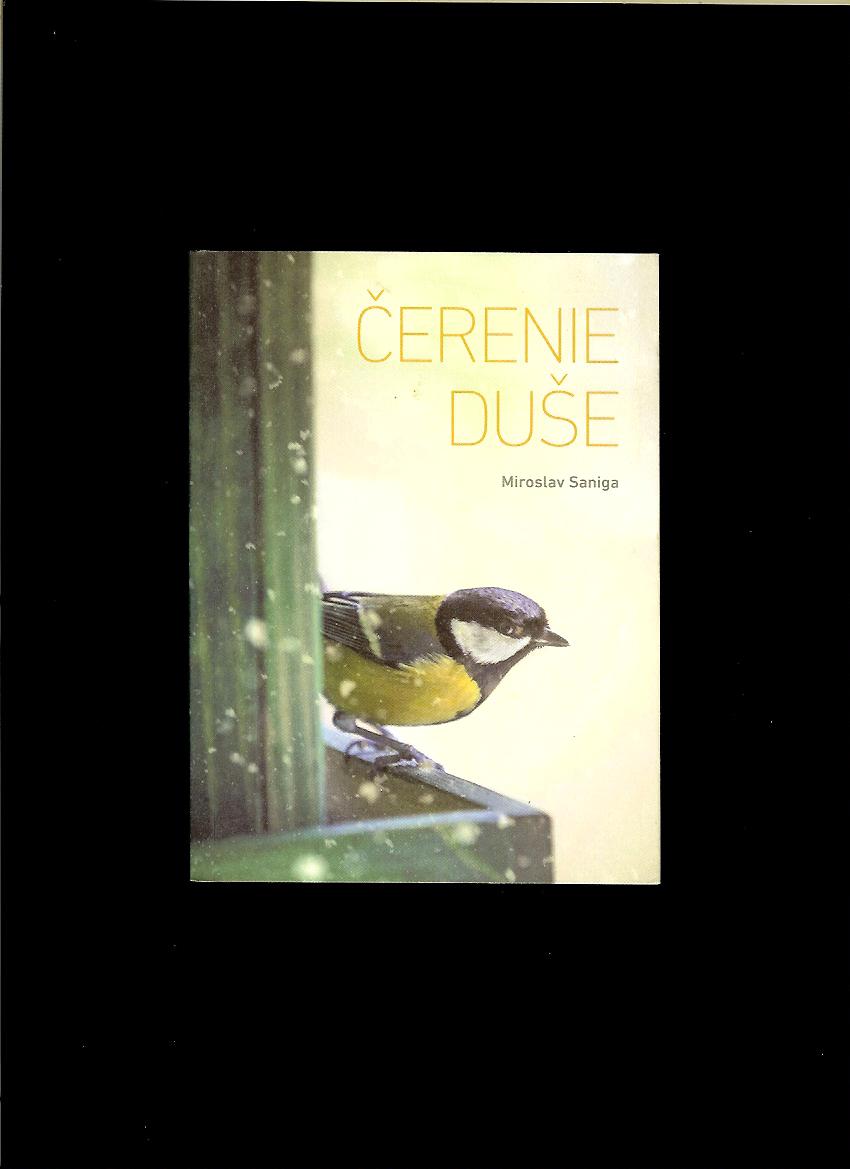 Miroslav Saniga: Čerenie duše