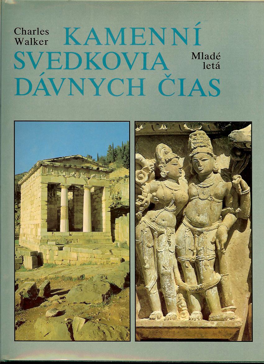 Charles Walker: Kamenní svedkovia dávnych čias