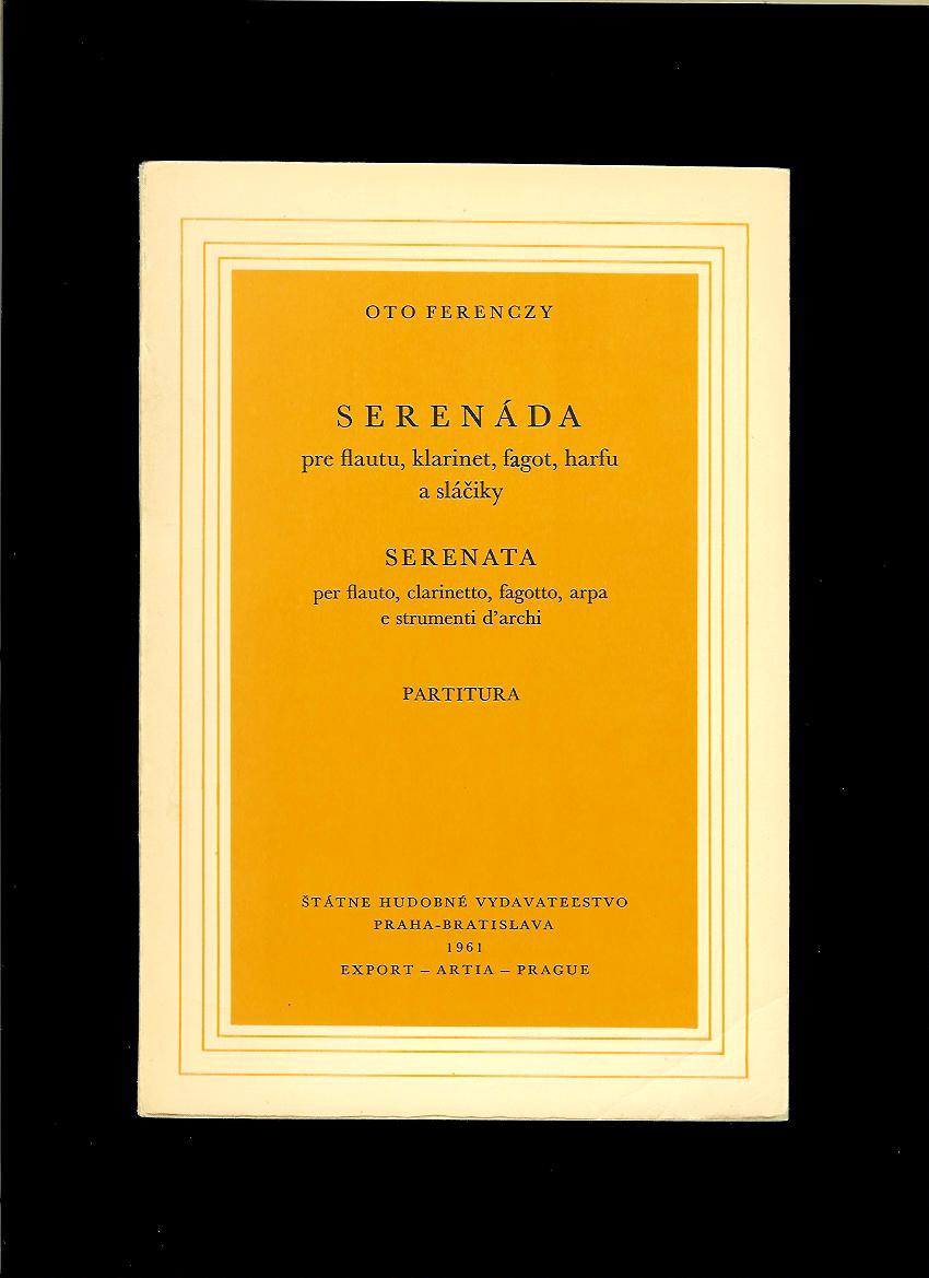 Oto Ferenczy: Serenáda pre flautu, klarinet, fagot, harfu a sláčiky /1961/