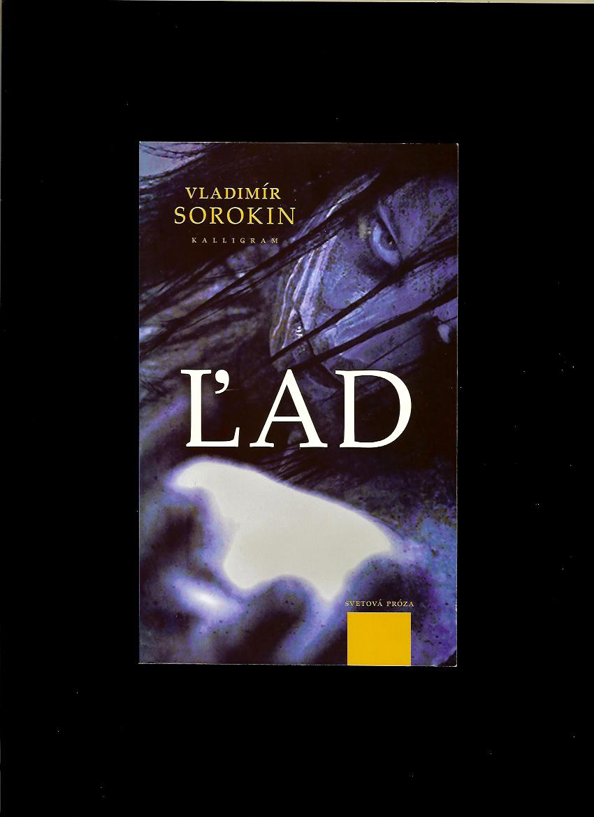 Vladimír Sorokin: Ľad