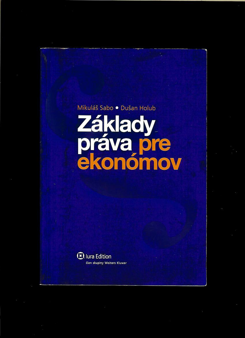 Mikuláš Sabo, Dušan Holub: Základy práva pre ekonómov