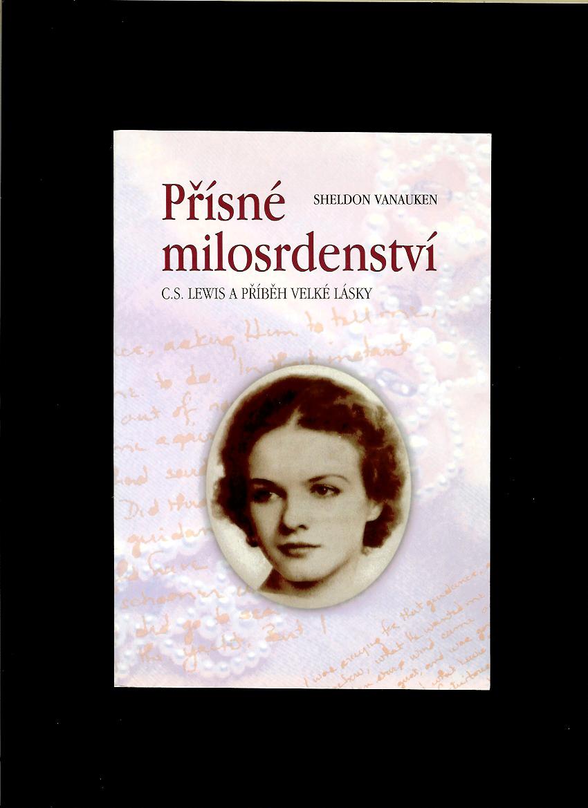 Sheldon Vanauken: Přísné milosrdenství