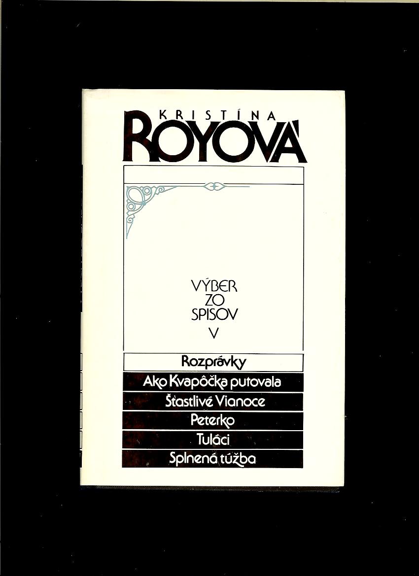 Kristína Royová: Výber zo spisov V.