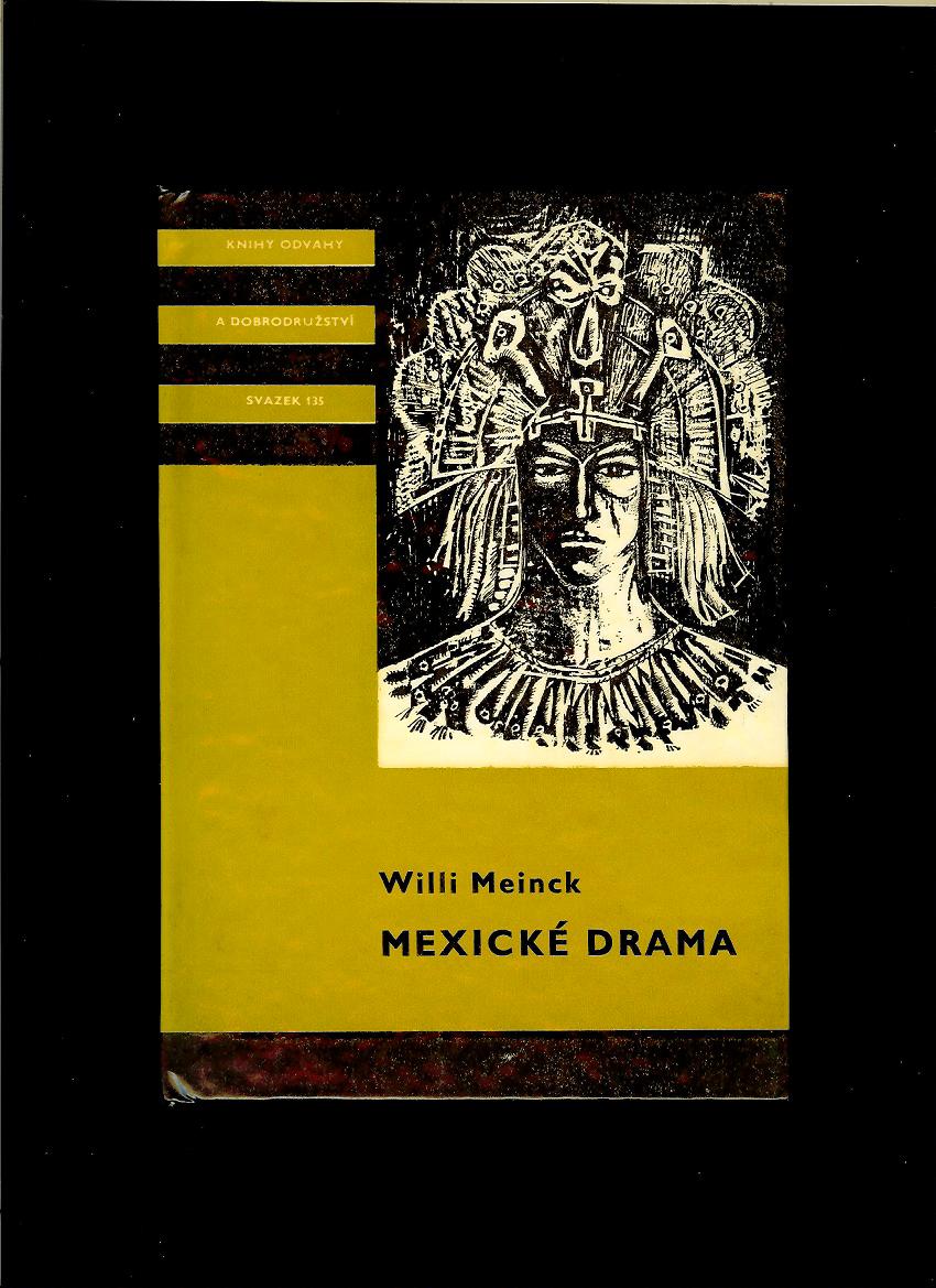 Willi Meinck: Mexické drama