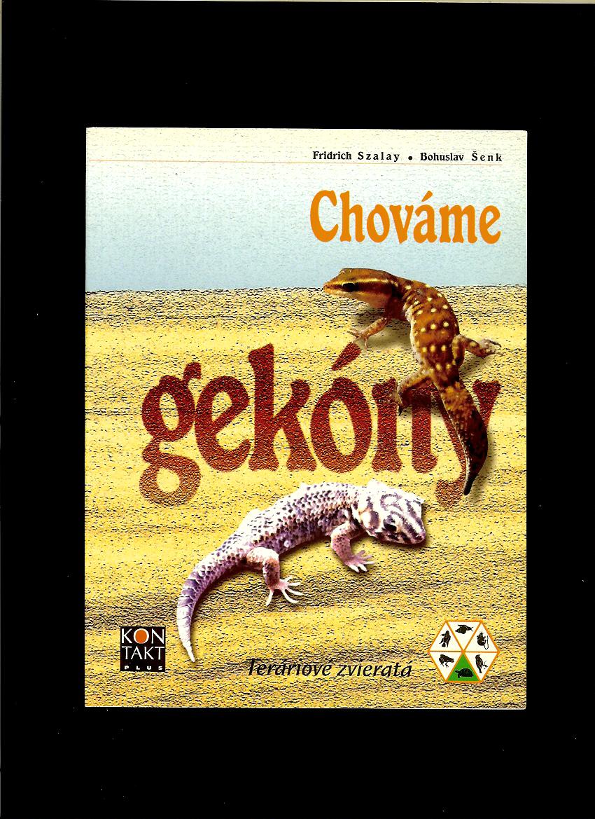 Fridrich Szalay, Bohuslav Šenk: Chováme gekóny