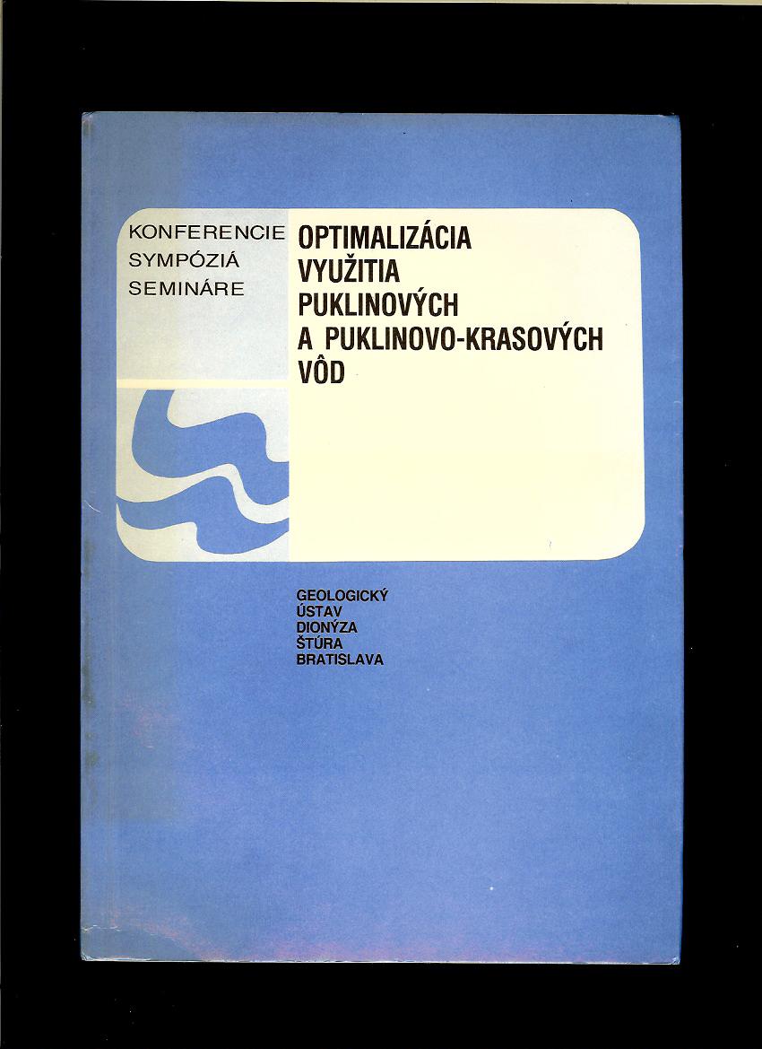 Optimalizácia využitia puklinových a poklinovo-krasových vôd /zborník/