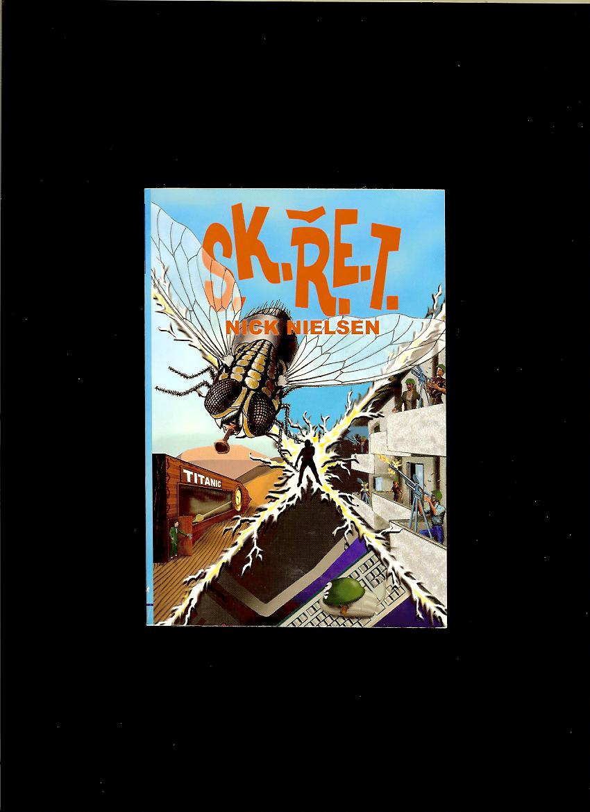 Nick Nielsen: S.K.Ř.E.T.