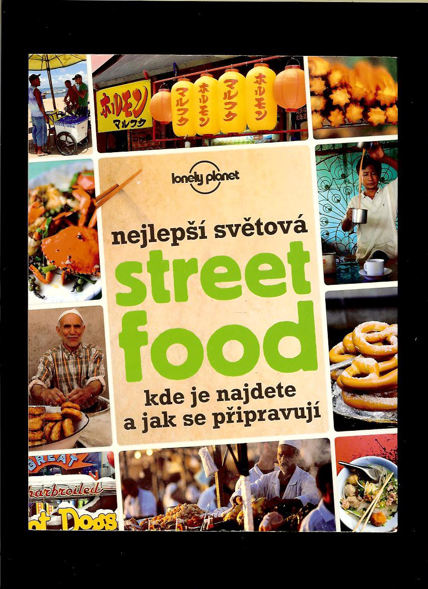 Tom Parker Bowles a kol.: Nejlepší světová Street Food