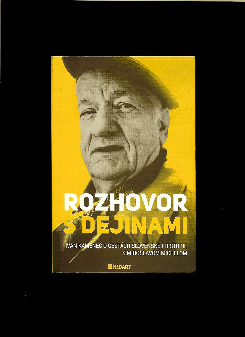 Ivan Kamenec, Miroslav Michela: Rozhovor s dejinami