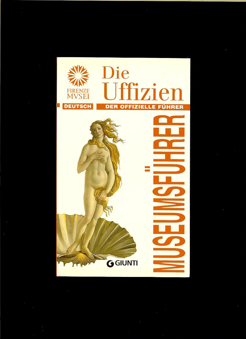 Gloria Fossi: Die uffizien Museumsführer