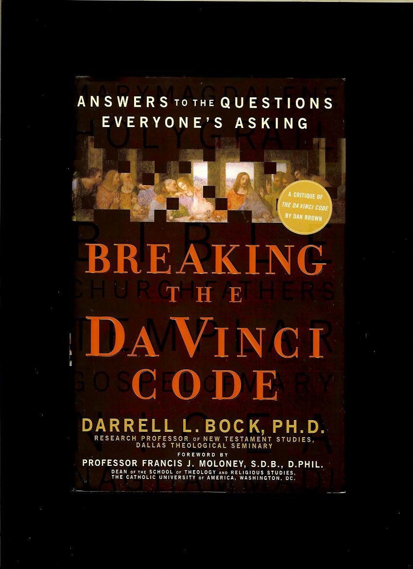 Darrell L. Bock: Breaking the Da Vinci Code