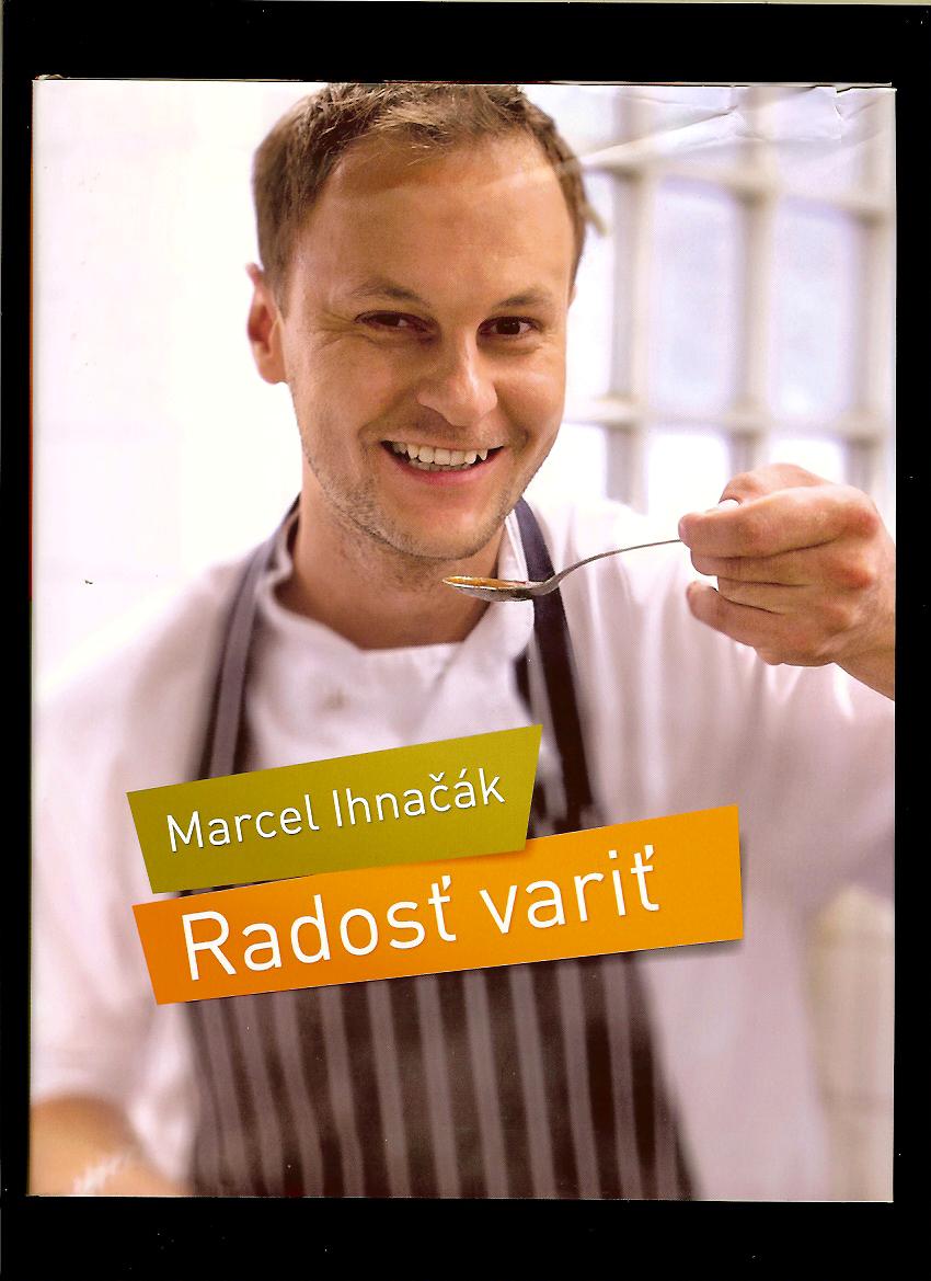 Marcel Ihnačák: Radosť variť