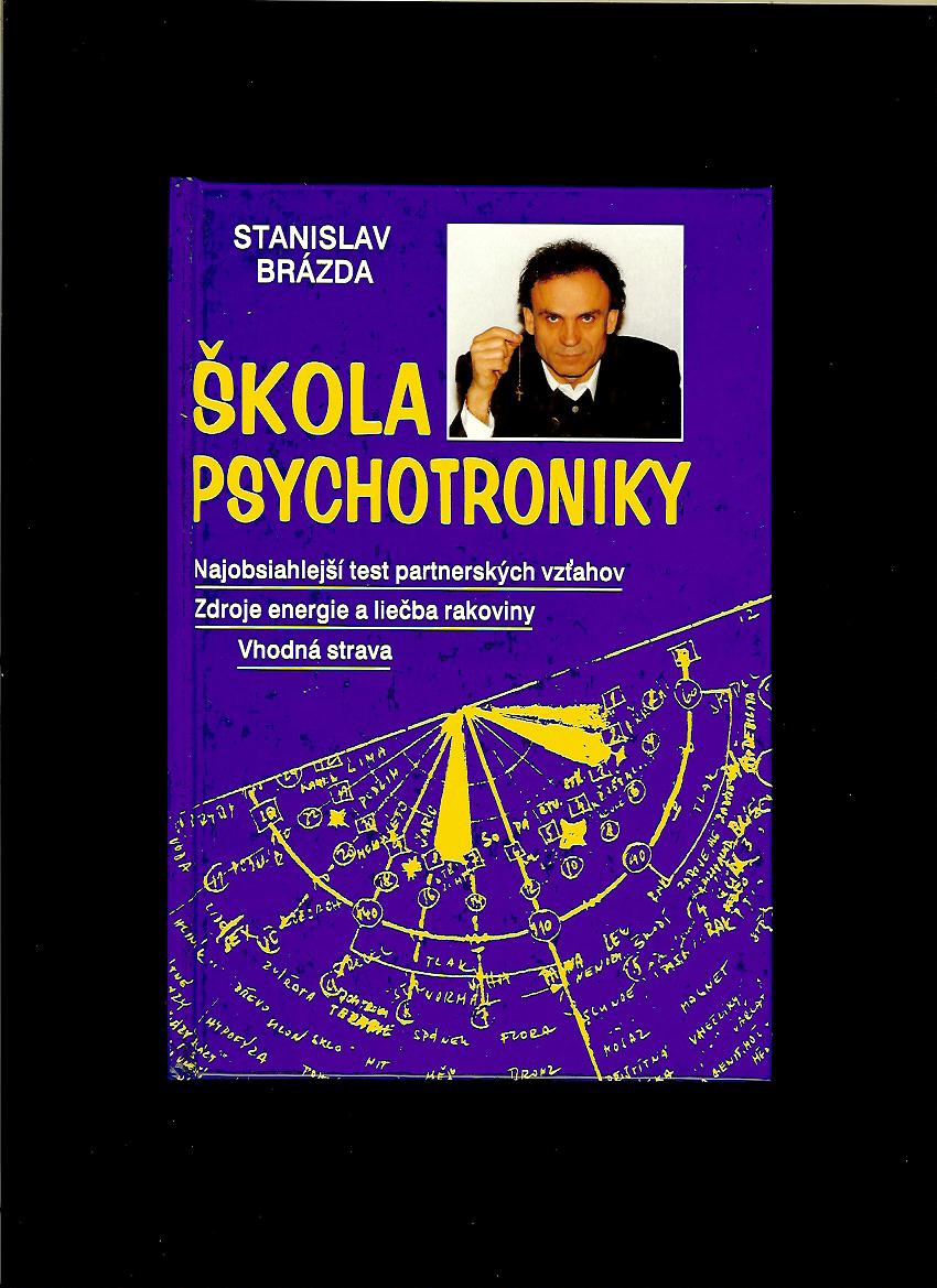 Stanislav Brázda: Škola psychotroniky
