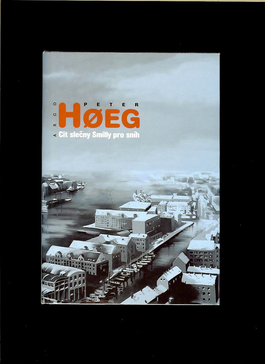 Peter Hoeg: Cit slečny Smilly pro sníh