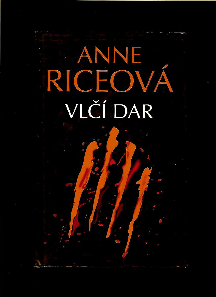 Anne Riceová: Vlčí dar