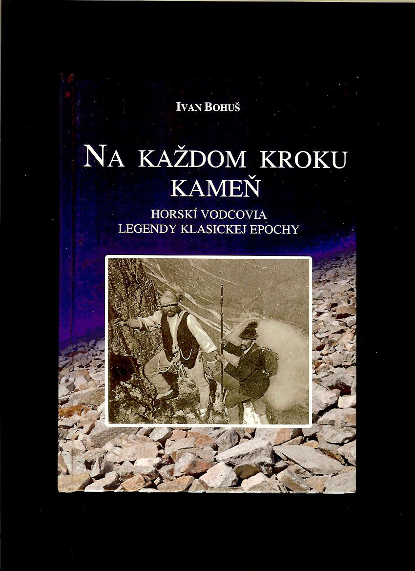 Ivan Bohuš: Na každom kroku kameň