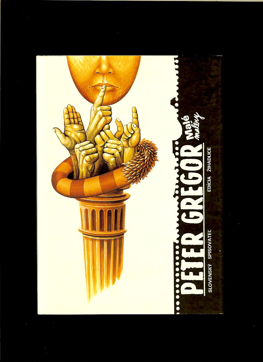 Peter Gregor: Malé maléry