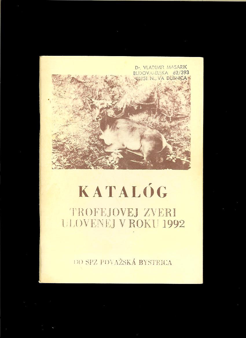 Katalóg trofejovej zveri ulovenej v roku 1992