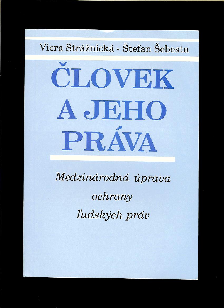 Viera Strážnická, Štefan Šebesta: Človek a jeho práva