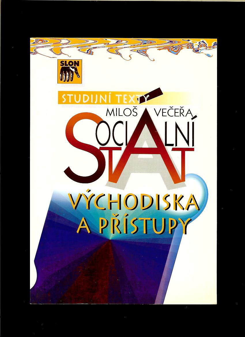 Miloš Večeřa: Sociální stát. Východiska a přístupy