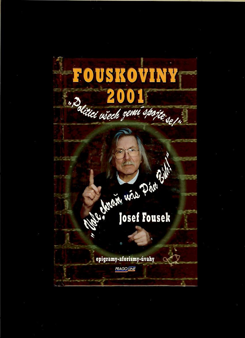 Josef Fousek: Fouskoviny 2001