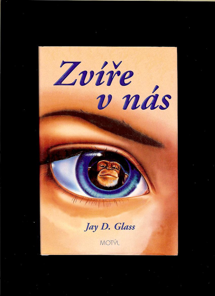 Jay D. Glass: Zvíře v nás