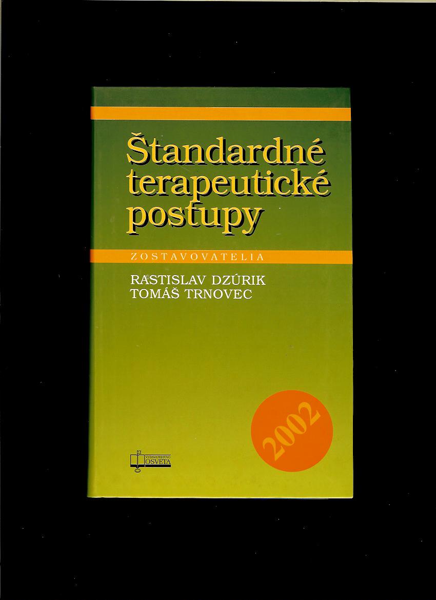 Rastislav Dzúrik, Tomáš Trnovec: Štandardné terapeutické postupy